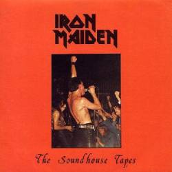 Iron Maiden (UK-1) : The Soundhouse Tapes